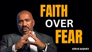WHAT IF YOU CAN  FAITH OVER FEAR | Steve Harvey Motivation | Powerful Motivational Speech Ever