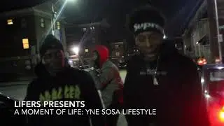 YNE Sosa Lifestyle | A Moment Of Life | Lifers Presents