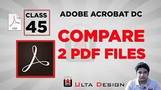 How to Compare Two PDF Files - Adobe Acrobat Pro - Class 45 - Ulta Design