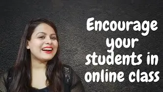 How to Encourage your students || Classroom Management Tips | English Sentences for Online Teaching