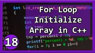 C++ Tutorial #18 - For Initialize Array