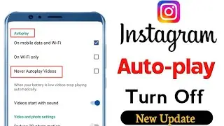 How To Turn Off Instagram Auto Play Video||Instagram Autoplay Video Off Kaise Kare
