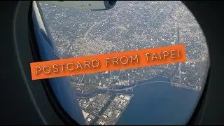 Postcard From Taipei - March 2018