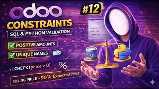Constraints in Odoo (SQL & Python)  | Odoo Development Course | video #12