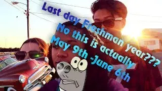 Last Day Freshman Year? (College)