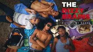 THE DIZZY BRAINS - Give Me My Money (Official Video)