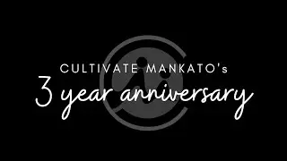 Cultivate Mankato Celebrates 3 Years