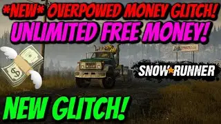 *NEW* SnowRunner - OVERPOWERED Unlimited Money Glitch! (Free Money)