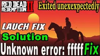 How to Fix Red Dead Redemption 2 All Error FIX| Including Error ffff|Exited Unexpectedly|100%working