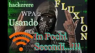 Come Hackerare Wpa2 Usando Fluxion , How To Hack  Wpa2 Using Fluxion