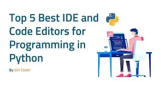 Top 5 Best IDE and Code Editors for Programming in Python
