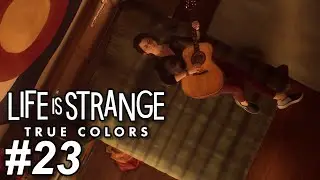 Life Is Strange: True Colors (Full Game Walkthrough Part 23)