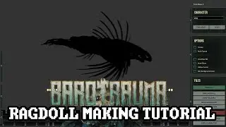 Barotrauma Character Editor - Making a new character ragdoll tutorial