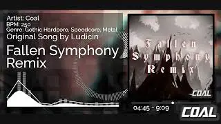 [ Hardcore, Metal, Speedcore ] Ludicin - Fallen Symphony [ Coal's Remix ]