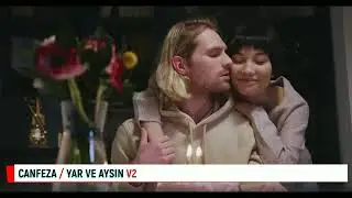 Canfeza - Yar Ve Aysın V2 (Adaptation Video)