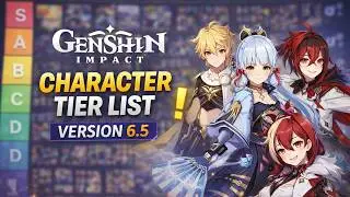 VERSION 6.5 Genshin Impact Character Tier List