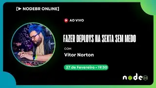 [▶️LIVE NODEBR] - Fazer deploys na sexta sem medo