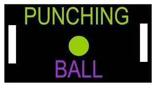 [🎵] PUNCHING BALLS