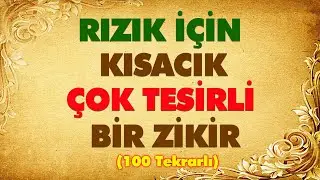 KISACIK AMA ÇOK ETKİLİ RIZIK İÇİN GÜZEL BİR ZİKİR