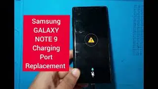 Samsung Galaxy Note 9 charging port Replacement 