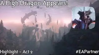 Finall!y We faced off against a High Dragon! #EAPartner #PRCopy