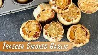 How To Smoke Garlic on a Traeger Grill
