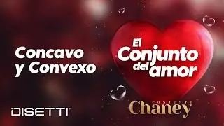 Conjunto Chaney - Concavo y Convexo | Salsa romántica