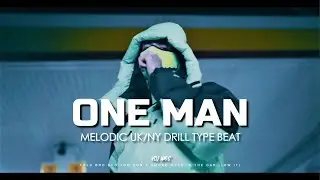 "ONE MAN" Central Cee x Russ Millions | Melodic Drill Type Beat | Uk/Ny Drill | Fivio Foreign x Buni