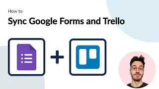 How to Sync Google Forms to Trello Automatically