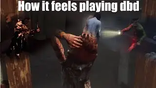 How It Feels Every Time I Play Dead By Daylight Solo
