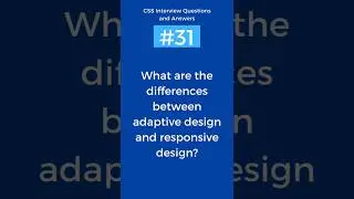 Difference between adaptive and Responsive design | CSS Interview Questions and Answers Part - 31