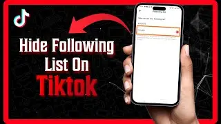 How To Hide Following List On Tiktok | Simple 2024
