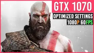 God of War PC - GTX 1070 - Optimized Settings | 1080p 60FPS