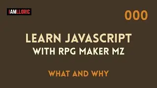 Learn Javascript with RPG Maker MZ - 0000 What and Why