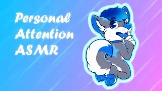 [Furry ASMR] Personal Attention before bed uwu (talking, mouth sounds, rubbing, tapping)