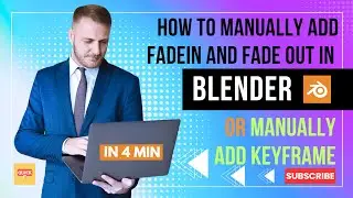 How To Manually Add KeyFrame In BLENDER?| How To Manually add FadeIn and FadeOut In BLENDER?