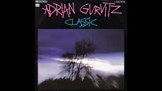 Adrian Gurvitz - Classic - 1982