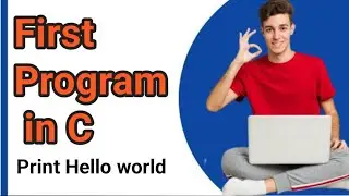 First Program in C \ C++ |  Hello World Program | print Hello World | How to write first program