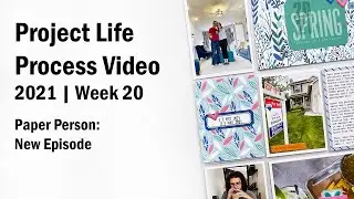 2021 Project Life Process | Week 20