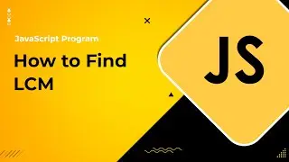 JavaScript Program to Find LCM