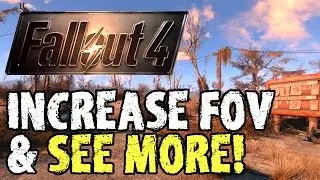 Fallout 4 (PC/Steam) — EASY WAY TO SEE MORE — Increase the Field of View (FOV)