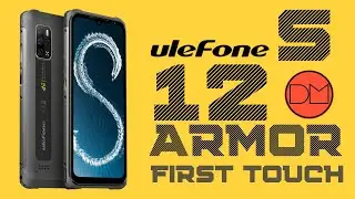 Ulefone Armor 12S: The first touch