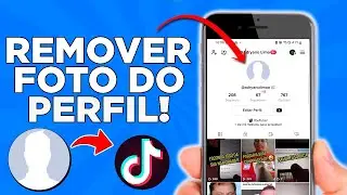 Como Apagar Foto do Perfil do TikTok (Simples e Fácil)