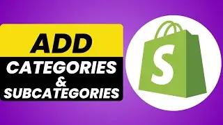 How to Add Categories & Subcategories to Shopify - Quick & EASY
