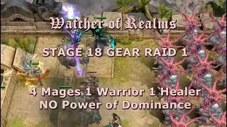 Gear Raid 1 Stage 18 ONLY 6 heroes NO power of dominance | Watcher of realms