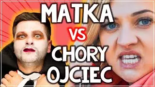 ❌ MATKA vs CHORY OJCIEC 😂