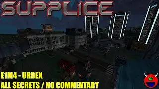Supplice - E1M4 Urbex - All Secrets No Commentary