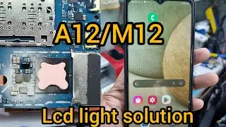 Samsung A12, M12 display light Solution |A125F lcd light |a12 no lcd solution ||