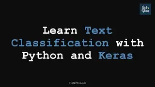 RP Learn Text Classification with Python and Keras (Advanced)