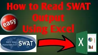 How to Read SWAT Output Using Excel || Swat Output Viewer || Swat Output Files || ArcSWAT Output ||